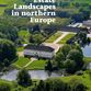 Estate Landscapes in northern Europe