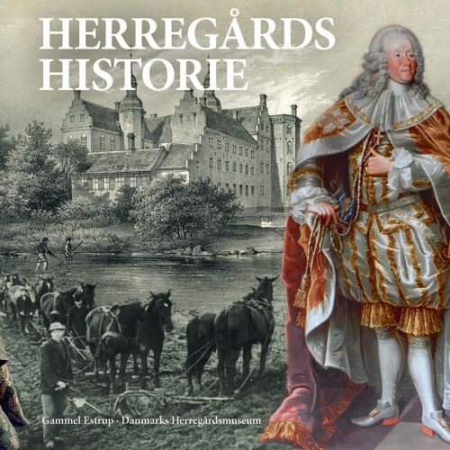 Herregårdshistorie 15 – Lensafløsningen