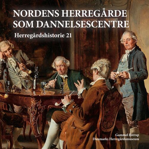 Nordens Herregårde som dannelsescentre