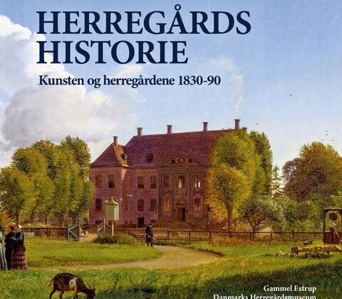 Kunsten og herregårdene 1830-90